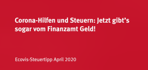 Corona-Hilfen: So bekommen Unternehmer Liquidität vom Finanzamt