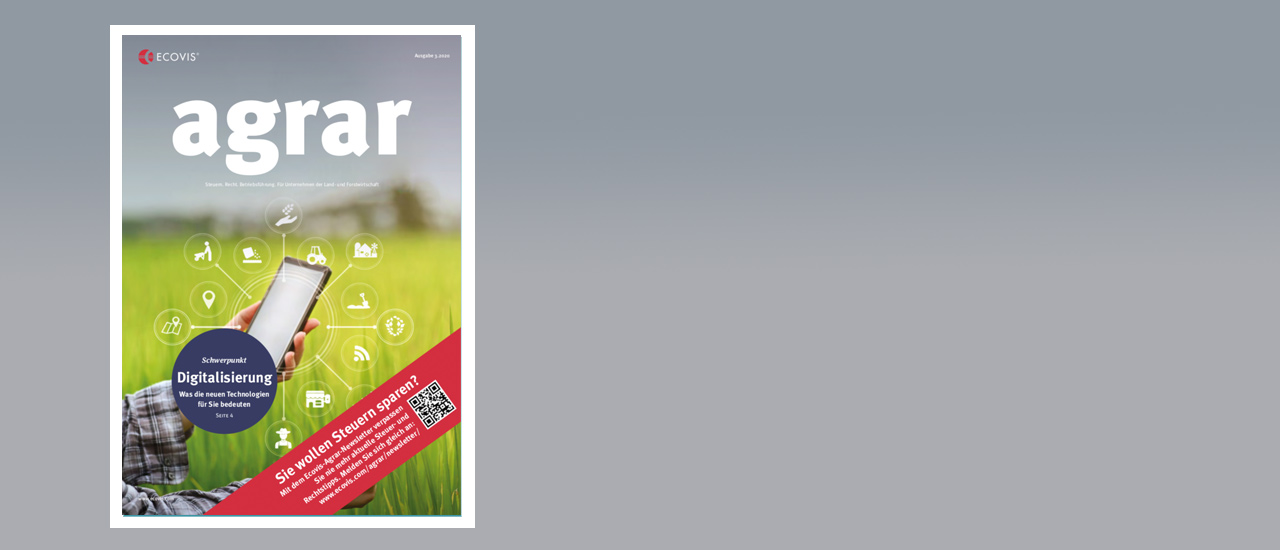 ECOVIS agrar – Ausgabe 3/2020 - Ecovis Deutschland