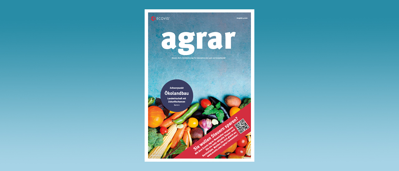 ECOVIS agrar – Ausgabe 4/2020 - Ecovis Deutschland