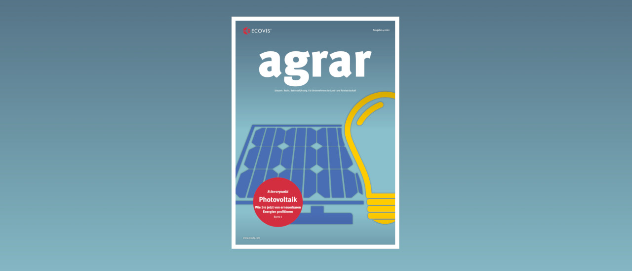 ECOVIS agrar – Ausgabe 4/2022 - Ecovis Deutschland