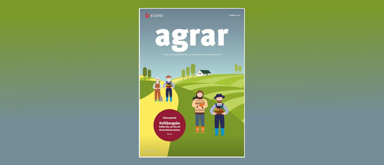 ECOVIS agrar – Ausgabe 4/2025 - Ecovis Deutschland